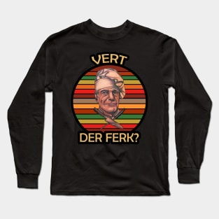 Anthony Bourdain-Vert Der Ferk? Long Sleeve T-Shirt